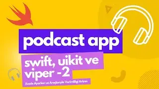 iOS Swift Proje Mimarisi: 2- Xcode Ayarları ve Araçlar Verimliliği Artırın 🎧