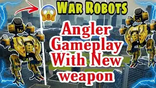 [WR]🔥 Angler Gameplay With New Weapon Claw and Talon |War Robots|