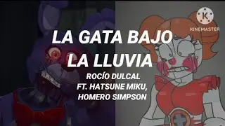 | Rocío Dulcal - La Gata Bajo la Lluvia | ft. Hatsune Miku y Homero Simpson | ~Lyrics