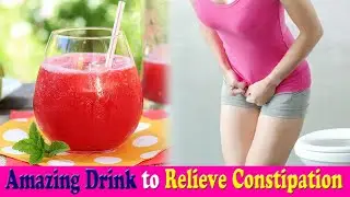 Suffering From Constipation? Consume This Amazing Drink To Get Instant Relief!