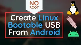 Create Linux Bootable USB Using Android (NO root)
