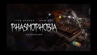 Phasmophobia - Ascension Update - First Playthrough