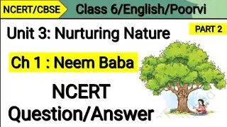 Class 6 English Neem Baba | Question Answer | Solution Neem Baba | Poorvi New Ncert Book