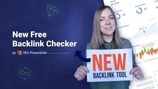 New Free Backlink Checker by SEO PowerSuite