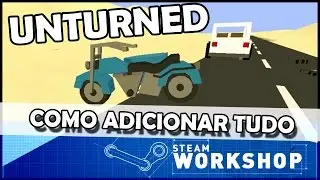 Unturned: Steam WorkShop - Mods, Mapas, Etc
