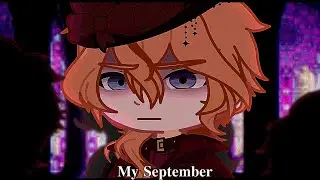 ♤》 𝐌𝐲 𝐒𝐞𝐩𝐭𝐞𝐦𝐛𝐞𝐫 | Soukoku BEAST | Angst | BSD - Dai Nashimi 《♤