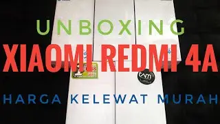 UNBOXING XIAOMI REDMI 4A DI TAHUN 2018?? APAKAH RECOMENDED???
