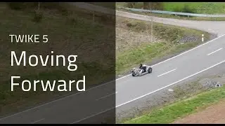 TWIKE 5 - Moving Forward