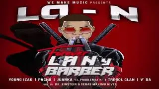 Forever La N Y Barber - Young Izak ft Pacho El Antifeka, Juanka El Problematik, Trebol Clan Y V Da