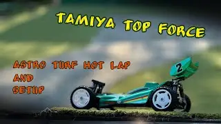 Tamiya Top Force :  Hot Lap on Astro Turf & Setup