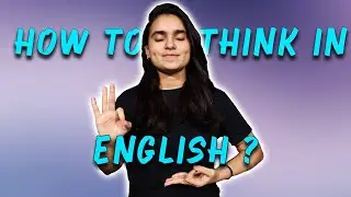 Learn to think in English in 4 Steps!