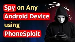 How to Spy on Any Android Device using PhoneSploit in Kali Linux?