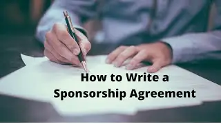 How To Write A Sponsorship Agreement: 5 Things For Every Sponsorship Contract