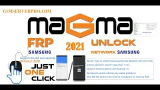 All Samsung FRP Unlock 1 Click | (paid tool)  | By [Magma FRP Tool] 2021 ✅