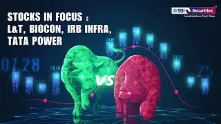Stocks in Focus : L&T, Biocon, IRB Infra, Tata Power