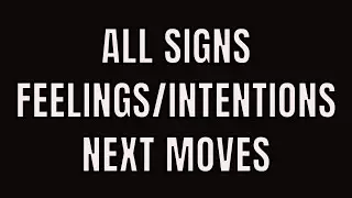 All Signs Their Current Feelings Thoughts + Next Moves Tarot Reading