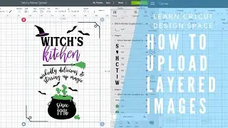 Learn Cricut Design Space Series - How To Upload Layered Images