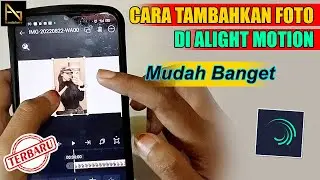 Here's How to Add Photos in Alight Motion