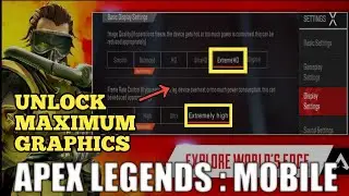 APEX LEGENDS MOBILE UNLOCK MAX GRAPHICS | MAX GRAPHICS IN APEX LEGENDS