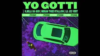 Yo Gotti Pose feat. K.Milli Da God, Megan Thee Stallion, Lil Uzi Vert