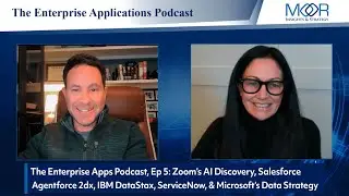 Zoom’s AI Discovery, Salesforce Agentforce 2dx, IBM DataStax, ServiceNow & Microsoft’s Data Strategy