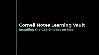 Install the Cornell Notes Learning Vault CSS snippet on the Mac
