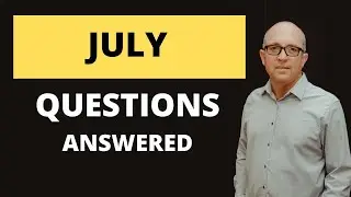 July questions answered!