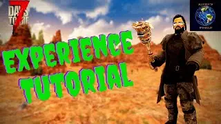 7 Days to Die Experience Tutorial