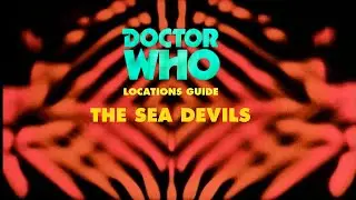36. Doctor Who Locations Guide - The Sea Devils