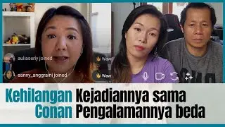 KEHILANGAN CONAN. KEJADIANNYA SAMA, PENGALAMANNYA BEDA