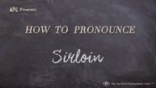 How to Pronounce Sirloin (Real Life Examples!)