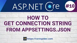(#10) How to Get Connection string from Appsettings.json in ASP.NET CORE