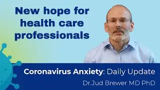 How healthcare workers can fight anxiety and build resilience using mindfulness (Daily Update 17)