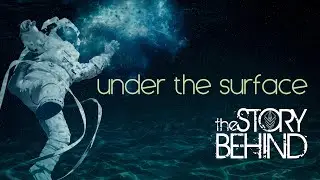 The Story Behind - Under The Surface [Official Music Video]