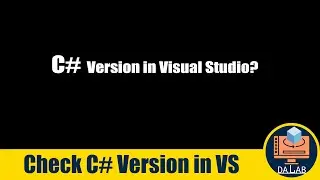How to Check What C# Version is Used in Visual Studio