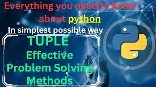 Tuple Effective Problems Solving Methods in Python 