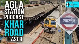 Agla Station Ep. 8 Khar: Buzzing Streets, Food And The Shoreline I Teaser | Curly Tales