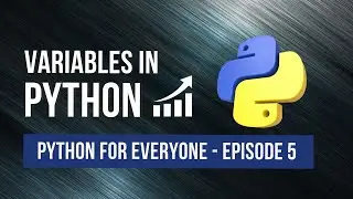 Variables in Python (& Constants) - Python For Everyone