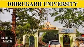 Dibrugarh University Campus Tour ll Walk through campus ll DUIET ll Assam