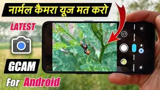 Install Perfect Google Camera (GCAM) Latest Version For Any Android Phone | Amazing Results - Part 2