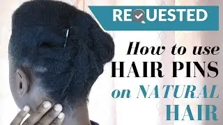 How to use Hair Pins on Natural Hair Natural Hairstyle