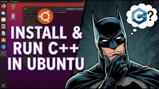 Install and Run C++ in Ubuntu | Beginner Friendly Linux Setup 