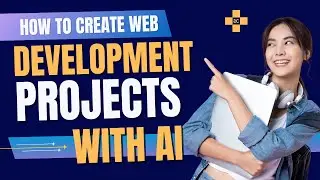How to Create Web Development Projects with Generative AI