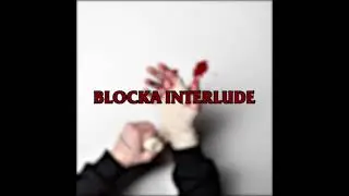 djordje - blocka interlude (sped up)