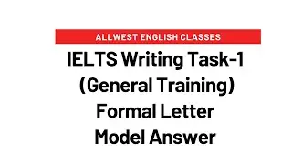 IELTS GT Writing Task 1 Answer(Formal Letter)
