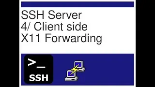 SSH - 4  (X11 Forwarding 