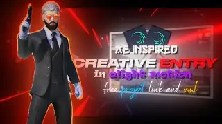 Creative Entry🔥|| Ae Inspired Alight Motion Xml || Alight Motion Free Preset/Xml || 