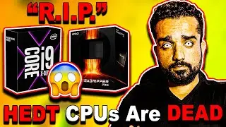 🔥RIP HEDT CPUs🔥Rise & Fall of WorkStation HEDT CPUs @KshitijKumar1990