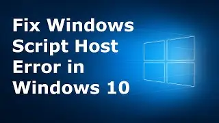 How to Fix Windows Script Host Error in Windows 10 | Latest 2020 Tutorial
