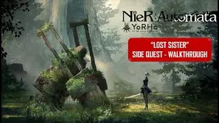 Nier: Automata Gameplay | Lost Sister Side Quest | A Desperate Search in a Dangerous World